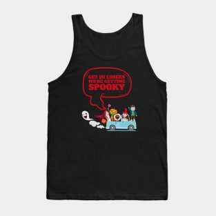 Get In Loser We're Getting Spooky - Halloween Spooky Tank Top